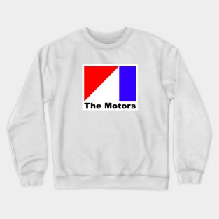 The Motors Crewneck Sweatshirt